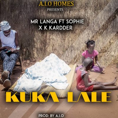 Mr. Langa ft Sophie & K Kardder - Kukalale (Prod. by A.I.O)