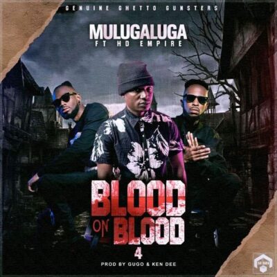 Mulugaluga ft HD Empire - Blood on Blood