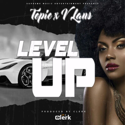 Topic x Lans - Level Up (Prod. by Clerk)