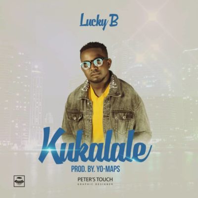 Lucky B - Kukalale (Prod by Yo Maps)