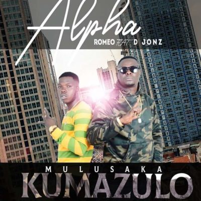 Alpha Romeo ft D Jonz - Mu Lusaka Kumazulo