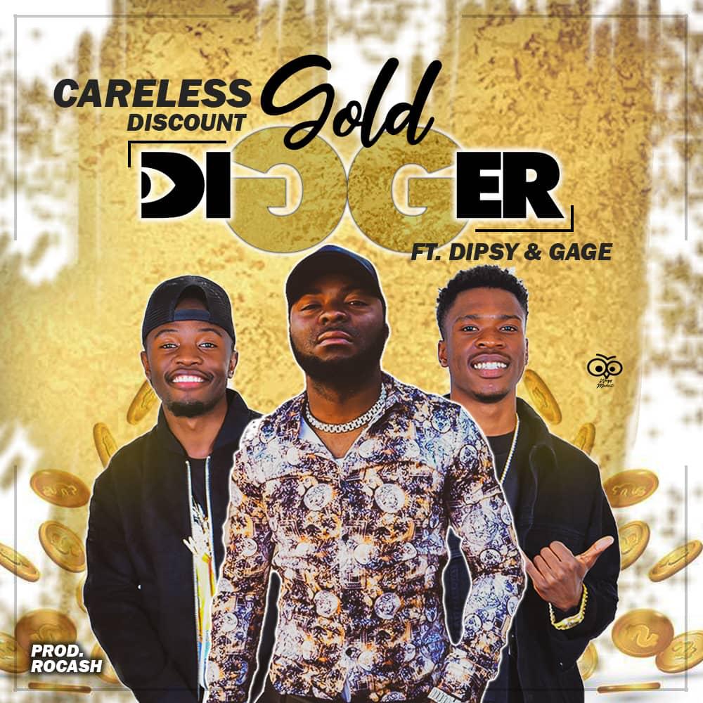 Careless Discount Gold Digger Ft Dipsy Gage Prod By Rocash