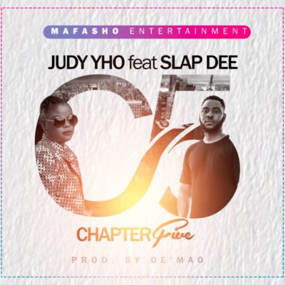 Chapter 5- Judy-yo ft SlapD (Produced by Demao)