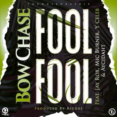 Bow Chase ft Jay Rox, Mic Burner, Y Celeb & Aycidaht (Prod. by Ricore)