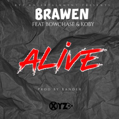 Brawen ft Bow Chase & KOBY - Alive (Prod. by Xander)