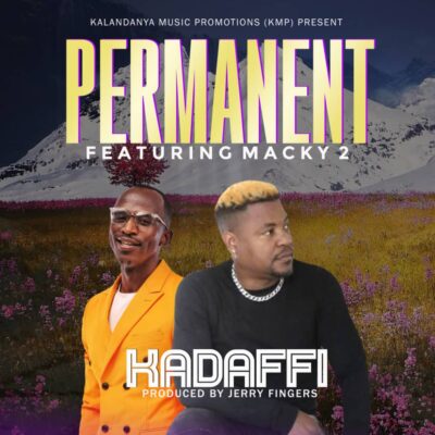 Kadaffi ft Macky 2 - Permanent (Prod. by Jerry Fingers)
