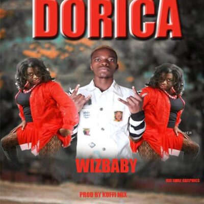 Wizbaby - Dorica (Prod. by Koffi Mix)
