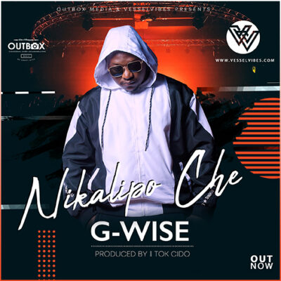 G-Wise - Nikalipo Che (Prod. by Tok Cido)