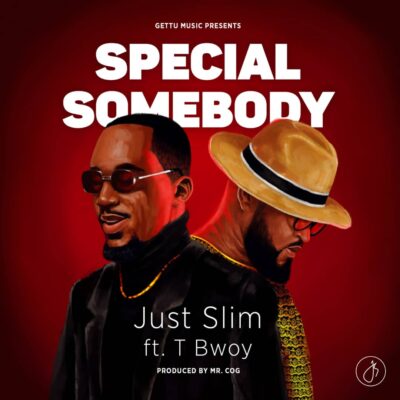 Just Slim ft TBwoy - Special Somebody (Prod. by Mr. COG)