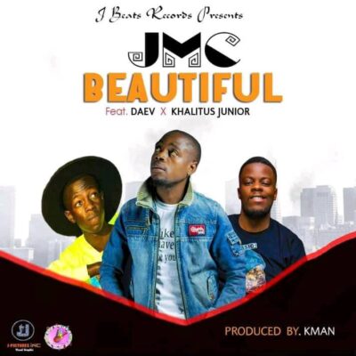 JMC ft Daev & Khalitus Junior - Beautiful (Prod. by KMan)