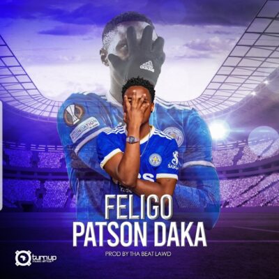 Feligo - Patson Daka (Prod. by Tha Beat Lawd)